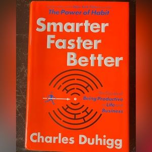 Charles Duhigg “Smarter Faster Better” book